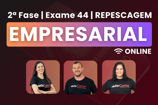 AVANÇADO | ONLINE | Empresarial – 2.ª Fase - 44º OAB
