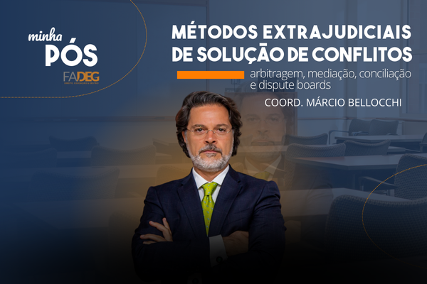 Pós-Graduação em Métodos Extrajudiciais de Solução de Conflitos (MESC’s): arbitragem, mediação, conciliação e dispute boards